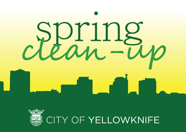 Spring Clean Up - City of Yellowknife graphic